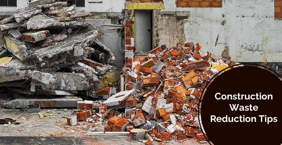 Construction waste Reduction Tips